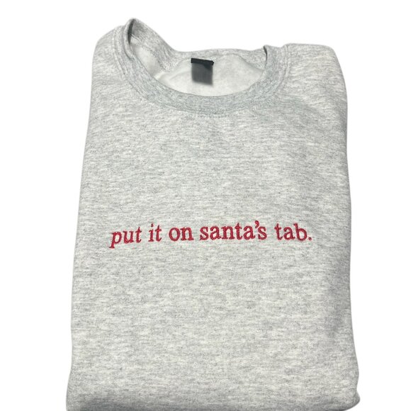 Put It On Santas Tab Embroidered Sweatshirt - Picture 1 of 2